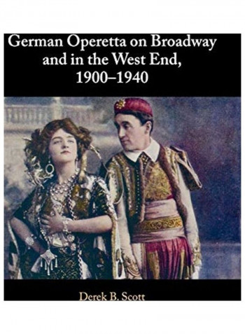 German Operetta On Broadway And In The West End Hardcover English by Derek B. Scott
