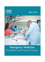 Emergency Medicine: Procedures And Clinical Practice Hardcover