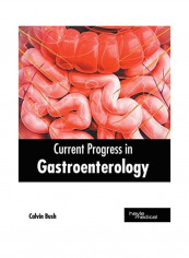 Current Progress In Gastroenterology Hardcover English by Calvin Bush