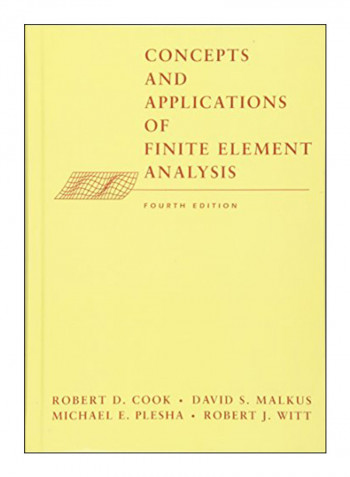Concepts And Applications Of Finite Element Analysis Hardcover 4th Edition