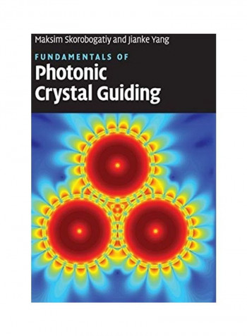Fundamentals Of Photonic Crystal Guiding Hardcover English by Maksim Skorobogatiy