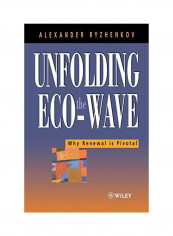 Unfolding the Eco-Wave: Why Renewal Is Privotal Hardcover