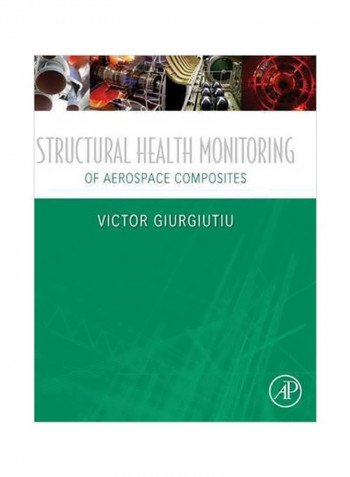 Structural Health Monitoring Of Aerospace Composites Hardcover