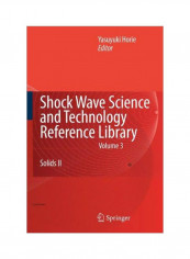 Shock Wave Science And Technology Reference Library, Volume 3: Solids II Hardcover