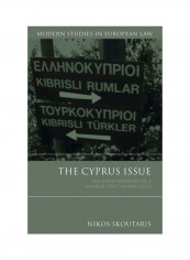The Cyprus Issue: The Four Freedoms In A Member State Under Siege Hardcover