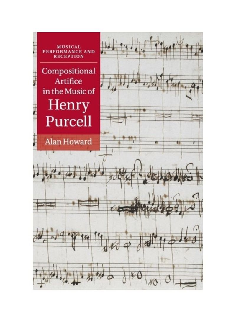 Compositional Artifice In The Music Of Henry Purcell Hardcover English by Alan Howard