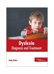Dyslexia : Diagnosis And Treatment Hardcover