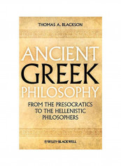 Ancient Greek Philosophy: From The Presocratics To The Hellenistic Philosophers Hardcover