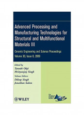 Advanced Processing And Manufacturing Technologies For Structural And Multifunctional Materials III Hardcover