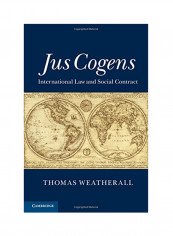 Jus Cogens: International Law And Social Contract Hardcover