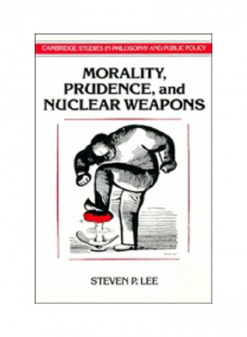 Morality, Prudence, And Nuclear Weapons Hardcover