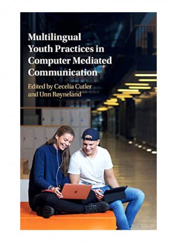 Multilingual Youth Practices In Computer Mediated Communication Hardcover