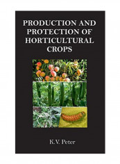 Production And Protection Of Horticultural Crops Hardcover