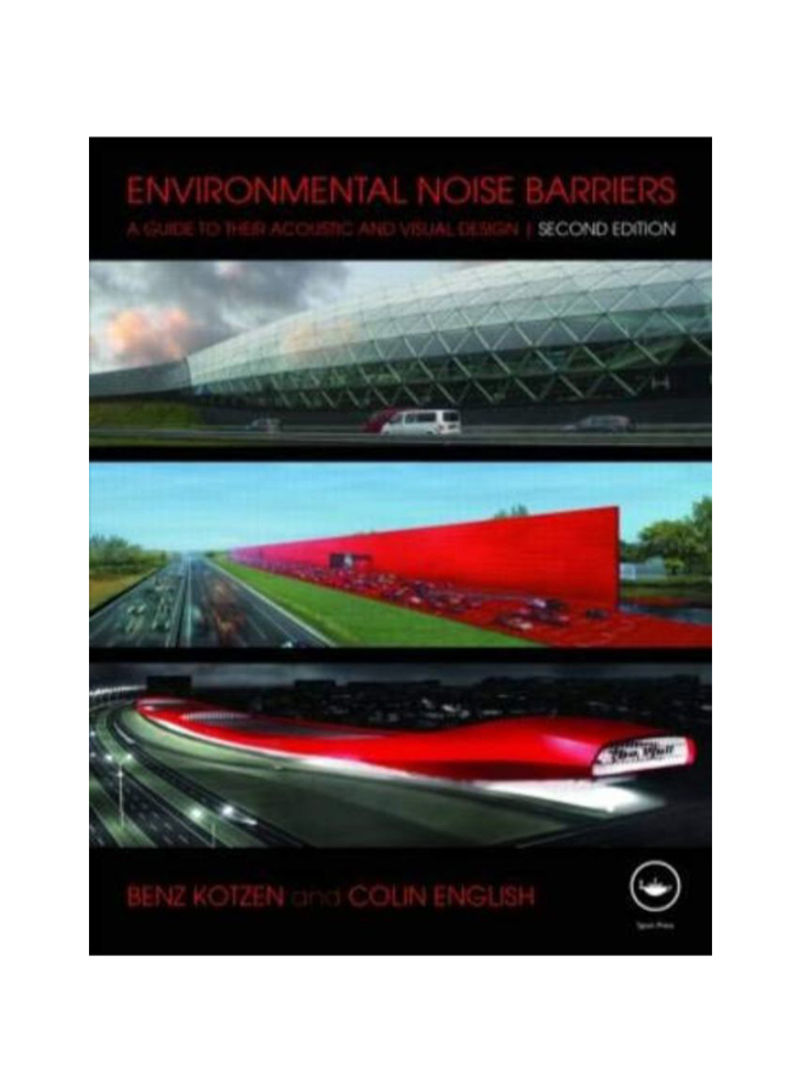 Environmental Noise Barriers: A Guide To Their Acoustic And Visual Design Hardcover English by Benz Kotzen - 39973