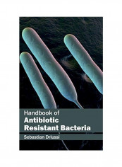 Handbook of Antibiotic Resistant Bacteria Hardcover English by Sebastian Driussi