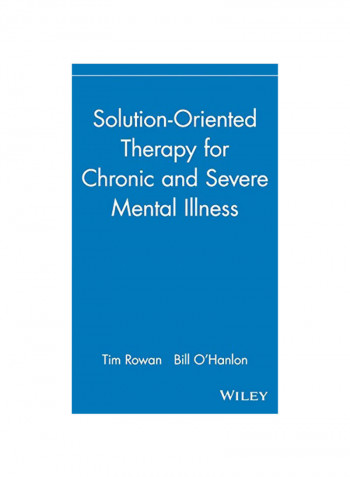 Solution-Oriented Therapy For Chronic And Severe Mental Illness Hardcover