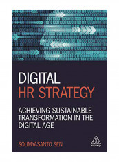 Digital HR Strategy: Achieving Sustainable Transformation in the Digital Age Hardcover