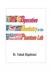 Operative Dentistry In The Phantom Lab Hardcover