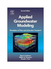 Applied Groundwater Modeling : Simulation Of Flow And Advective Transport Hardcover 2