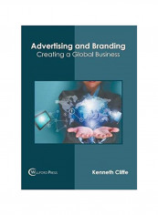 Advertising And Branding: Creating A Global Business Hardcover