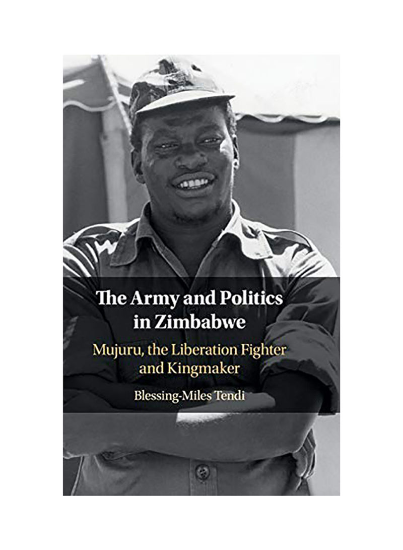 The Army And Politics In Zimbabwe Hardcover