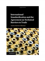 International Standardization and the Agreement on Technical Hardcover