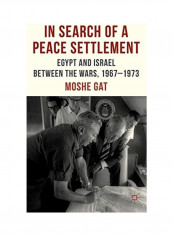 In Search Of A Peace Settlement Hardcover English by M. Gat