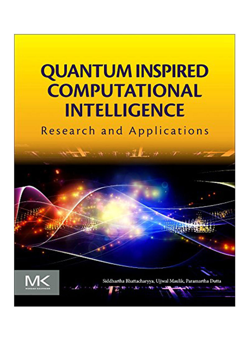 Quantum Inspired Computational Intelligence: Research And Applications Paperback