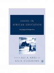 Issues In African Education: Sociological Perspectives Hardcover 2005