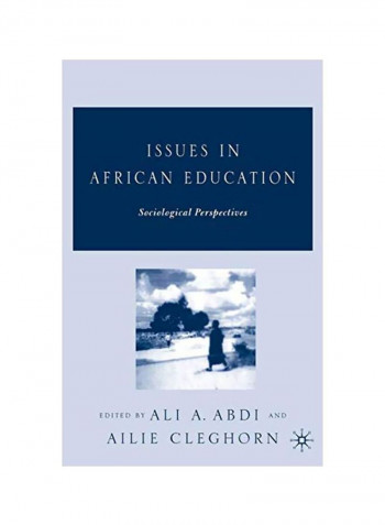 Issues In African Education: Sociological Perspectives Hardcover 2005