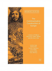 The Communicative Construction Of Europe Hardcover