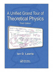 A Unified Grand Tour Of Theoretical Physics Paperback 3rd Edition reviews A Unified Grand Tour Of Theoretical Physics Paperback 3rd Edition