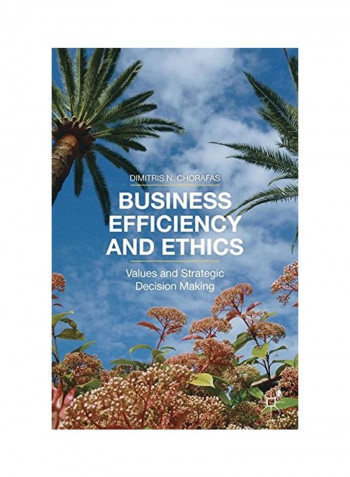 Business Efficiency And Ethics Hardcover