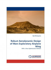 Robust Aerodynamic Design Of Mars Exploratory Airplane Wing Paperback reviews Robust Aerodynamic Design Of Mars Exploratory Airplane Wing Paperback