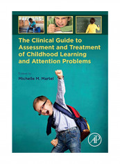 The Clinical Guide To Assessment And Treatment Of Childhood Learning And Attention Problems Paperback
