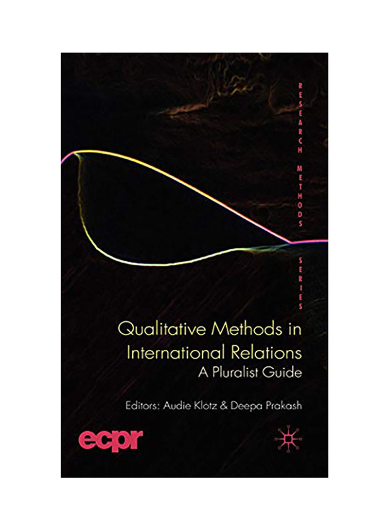 Qualitative Methods In International Relations: A Pluralist Guide Hardcover