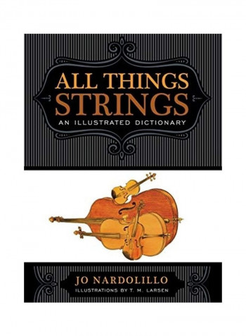 All Things Strings: An Illustrated Dictionary Hardcover English by Jo Nardolillo