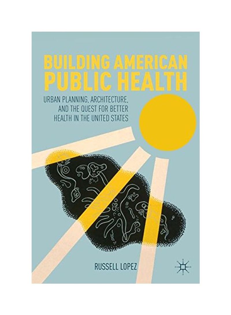 Building American Public Health Hardcover