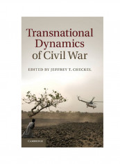 Transnational Dynamics Of Civil War Hardcover