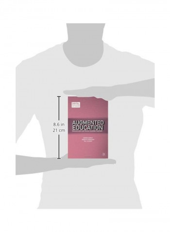 Augmented Education: Bringing Real And Virtual Learning Together Hardcover