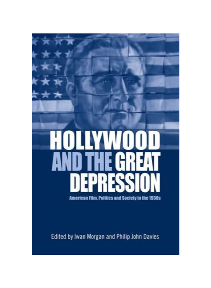 Hollywood And The Great Depression: American Film Politics And Society In The 1930s Hardcover 1