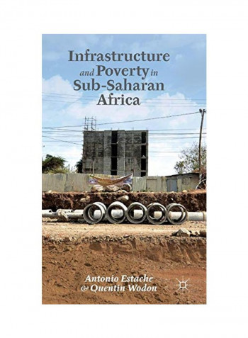 Infrastructure And Poverty In Sub-Saharan Africa Hardcover