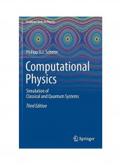 Computational Physics: Simulation Of Classical And Quantum Systems Hardcover 3