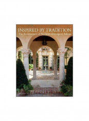 Inspired By Tradition: The Architecture Of Norman Davenport Askins Hardcover