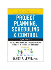 Project Planning, Scheduling, And Control: The Ultimate Hands-on Guide To Bringing Projects In On Time And On Budget Hardcover 5