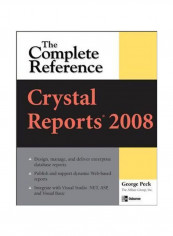 The Complete Reference: The Crystal Reports 2008 Paperback