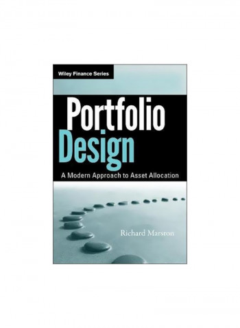 Portfolio Design : A Modern Approach To Asset Allocation Hardcover