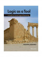 Logic As A Tool: A Guide To Formal Logical Reasoning Hardcover reviews Logic As A Tool: A Guide To Formal Logical Reasoning Hardcover