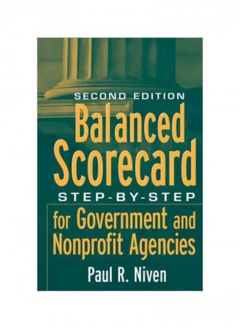 Balanced Scorecard: Step-By-Step For Government And Nonprofit Agencies Hardcover English by Paul R. Niven - 3 June 2008
