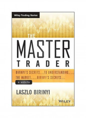 The Master Trader: Birinyi's Secrets To Understanding The Market Hardcover